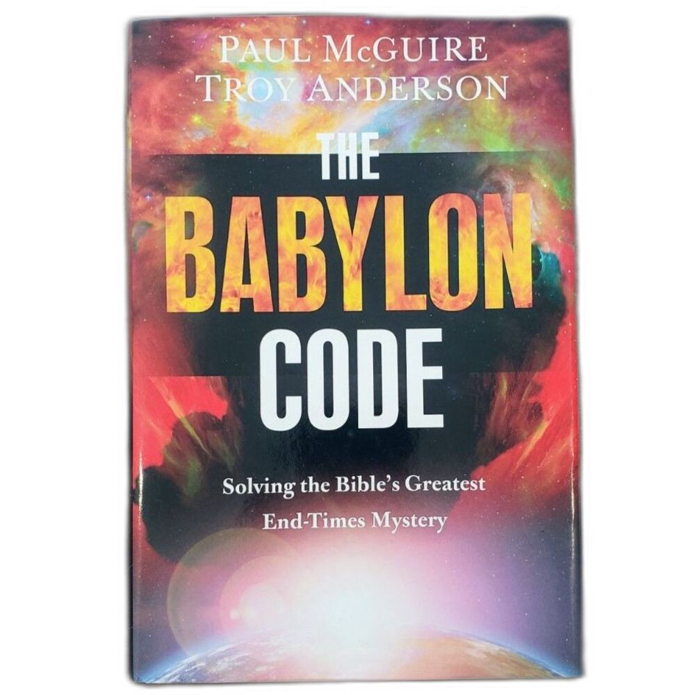 The Babylon Code - Paul McGuire & Troy Anderson - Hardcover - Religion